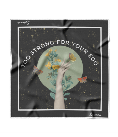 Too Strong For Your Ego