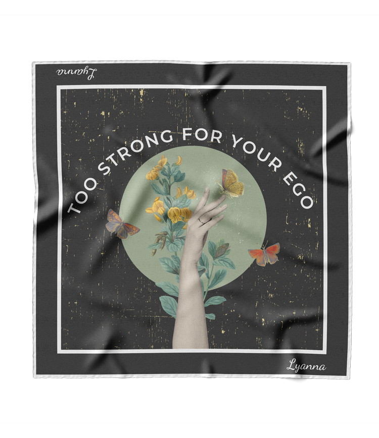 Too Strong For Your Ego