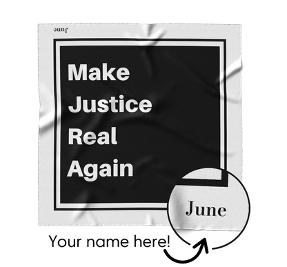 Make Justice Real Again, Black