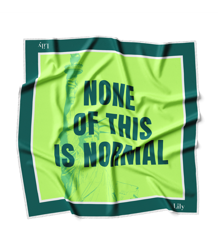 None Of This Is Normal, Green