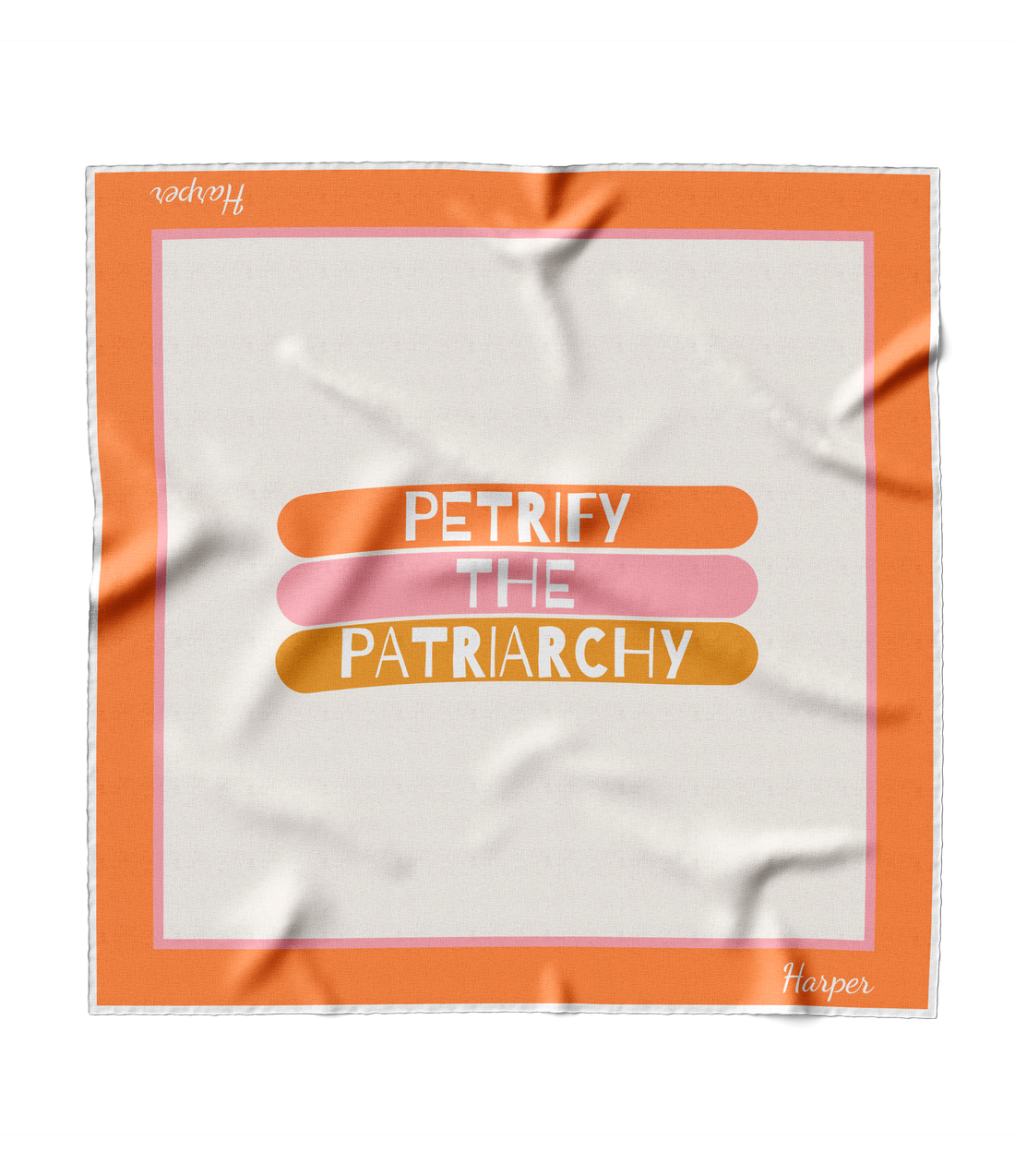 Petrify The Patriarchy, Orange