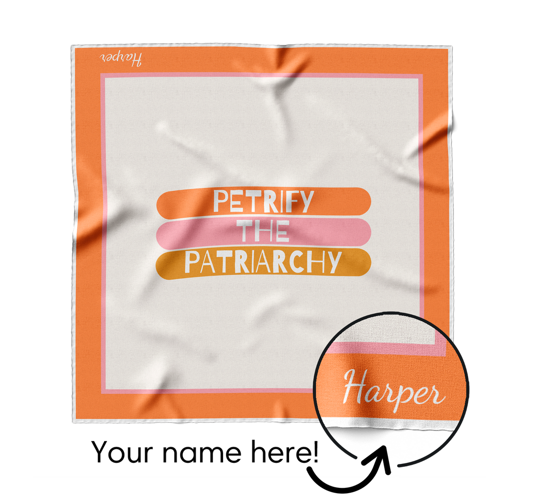 Petrify The Patriarchy, Orange